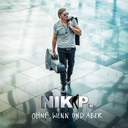 Nik P - Ohne Wenn und Aber
