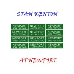 Stan Kenton - Live At Newport