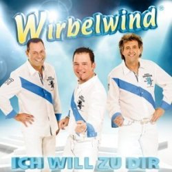 Wirbelwind - Ich Will zu Dir by Wirbelwind (0100-01-01?