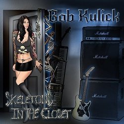 Bob Kulick - Skeletons in the Closet [Import USA]