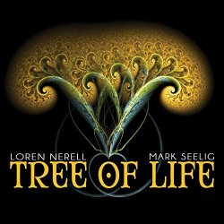 Loren Nerell & Mark Seelig - Tree of Life