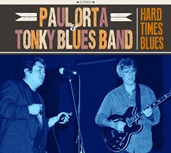 Paul Orta - Hard Times Blues