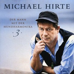 Michael Hirte - Der Mann mit der Mundharmonika [Import allemand]