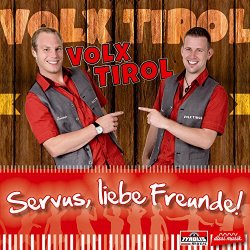 Volx Tirol - Servus liebe Freunde