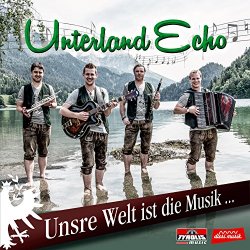 Unterland Echo - Unsre Welt ist die Musik
