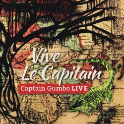 Captain Gumbo - Vive le Capitain (Live)