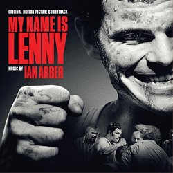Ian Arber - My Name Is Lenny (Original Motion Picture Soundtrack)