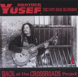 Brother Yusef - Back At The Crossroads Project
