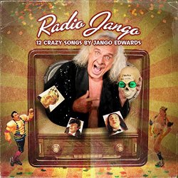 Jango Edwards - Radio Jango (12 Crazy Performances) [Explicit]