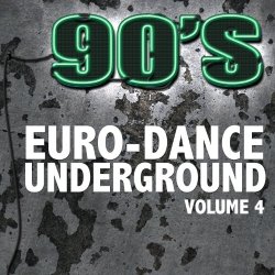 Various Artists - 90's Euro-Dance Underground, Vol. 4