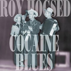 Roy Hogsed - Cocaine Blues [Import allemand]