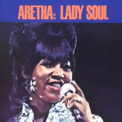Aretha Franklin - Lady Soul [w/bonus selections]
