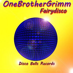 OneBrotherGrimm - Fairydisco
