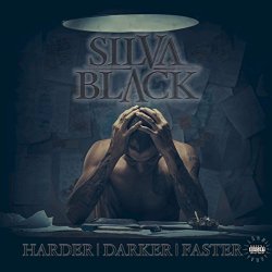 SILVABLACK - Harder*Darker*Faster [Explicit]