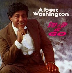 Albert Washington - Step It Up & Go by Albert Washington (1996-01-24)