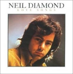 Neil Diamond - Love Songs