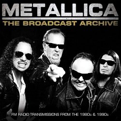 Metallica - The Broadcast Archive (Live)