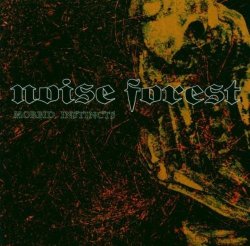 Morbid Instincts by Noise Forest (2008-01-01)