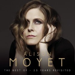 Alison Moyet - Alison Moyet The Best Of: 25 Years Revisited