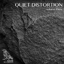   - Quiet Distortion, Vol. 3