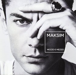 Maksim - Mezzo E Mezzo [Import allemand]