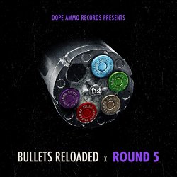 Dope Ammo - Bullets Reloaded Round 5