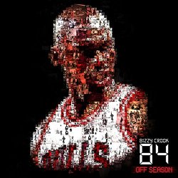 [Rap]Bizzy Crook - 84: Off Season [Explicit]