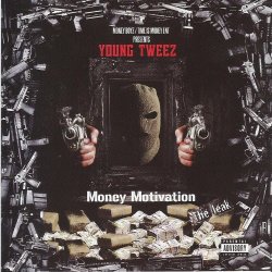Young Tweez - Money Motivation the Leak [Explicit]