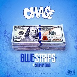 Cha$e feat. Stupid Young - Blue Strips (feat. Stupid Young) [Explicit]