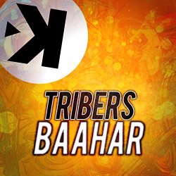 Tribers - Baahar