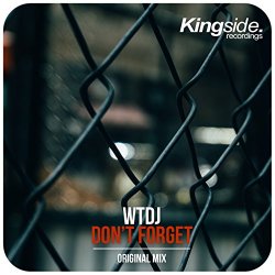 WTDJ - Don't Forget