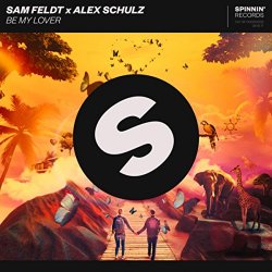 [Dance]Sam Feldt Alex Schulz - Be My Lover