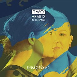 Two Hearts In Ten Bands - Soulsisters