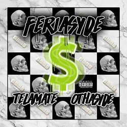 [Rap]Telamate And Othasyde - FeriaSyde [Explicit]