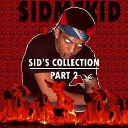 [Rap]Sidmfkid - Sid's Collection Part 2 [Explicit]