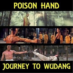 Poison Hand - Journey To Wudang