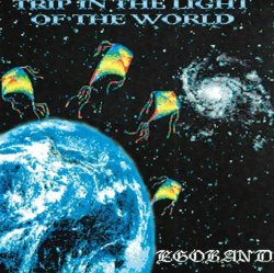 Egoband - Trip In the Light of the World