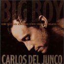 Carlos Del Junco - Big Boy by Del Junco, Carlos