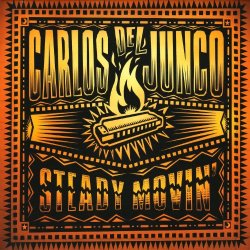 Carlos del Junco - Steady Movin'