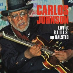 Carlos Johnson - Live at B.l.U.E.S.on Halsted [Import anglais]