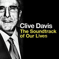   - Clive Davis: The Soundtrack of Our Lives