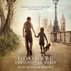   - Goodbye Christopher Robin (Original Motion Picture Soundtrack)