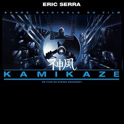 Eric Serra - Kamikaze (Original Motion Picture Soundtrack) [Remastered]