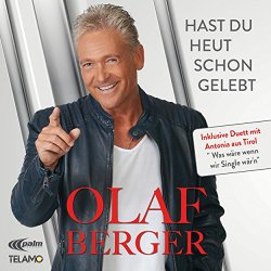 [Pop]Olaf Berger - Hast du heut schon gelebt