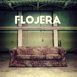 [Metal]Flojera - Flojera [Explicit]