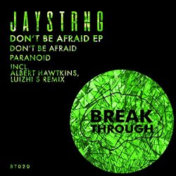 Jaystrng - Don't Be Afraid EP