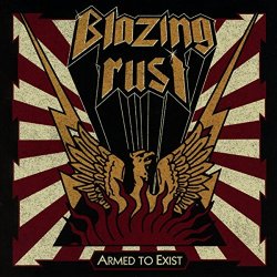 Blazing Rust - Armed to Exist [Import allemand]
