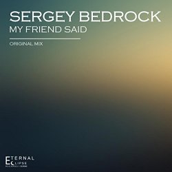 Sergey Bedrock - My Friend Said
