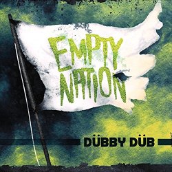 Dubby Dub - Empty Nation [Explicit]