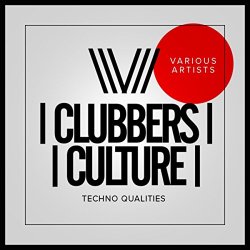 Various Artists - Clubbers Culture: Techno Qualities
